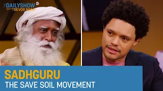 Sadhguru - Saving Soil to Grow Better Crops | The Daily Show