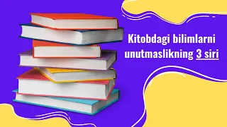 Kitobda o'qiganlaringizni unutmaslikning 3 siri