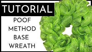 How To Make A POOF Style Deco Mesh Base Wreath - Using 21" Deco Mesh