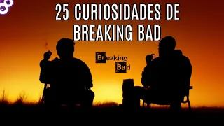 25 Curiosidades o más, de BREAKING BAD