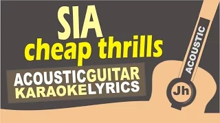 Sia - cheap thrills (Acoustic Guitar Karaoke)