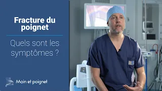 Fracture du poignet : quels symptômes ? Réponses d'un chirurgien spécialiste de la main & poignet