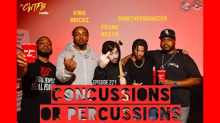 Episode 221: "Concussions or Percussions" (w/ Frank Beats, DiorTheProducer, & King Brickz)