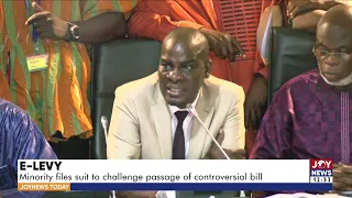 E-Levy: Minority files suit to challenge passage of controversial bill - Joy News Today (30-3-22)