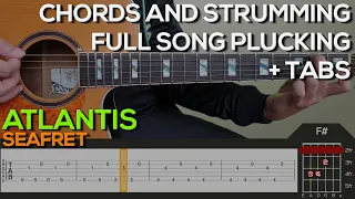 Seafret - Atlantis Guitar Tutorial [PLUCKING, CHORDS AND STRUMMING + TABS]