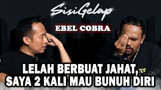 TITIK BALIK EBEL COBRA SETELAH MENCOBA SEMUA KEJAHATAN❗❗❗ー SISI GELAP