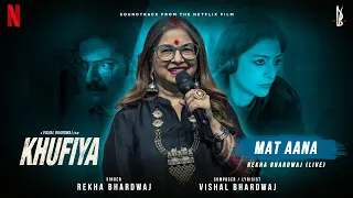 Mat Aana - Rekha Bhardwaj LIVE | Khufiya | Vishal Bhardwaj | Tabu | Ali Fazal | Wamiqa Gabbi