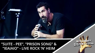 System of a Down - Suite-Pee, Prison Song & I-E-A-I-A-I-O Live Rock 'N' Heim 2013