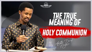 WHAT ARE THE BENEFITS OF HOLY COMMUNION? l APOSTLE DAVID POONYANE