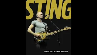 STING -  Nyon 19-07-2012 Grande Scène (Paléo Festival  2012) Switzerland (FM RADIO) (COMPLETE SHOW)