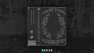 GHOST TOWN - ILLUSIONS OF SELF (FULL TAPE)