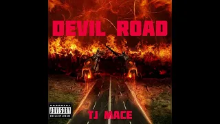 Devil Road (TJ MACE ) Official Audio