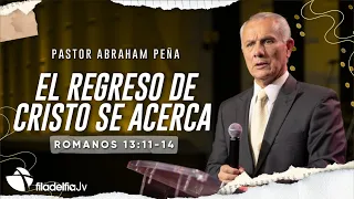 El regreso de Cristo se acerca - Abraham Peña - 18 Septiembre 2022