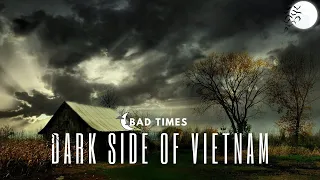 How is Vietnam Nowdays? - The Dark Side of Vietnam You Didn't Know About
