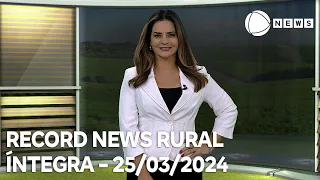 Record News Rural - 25/03/2024