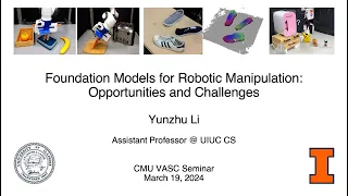 [CMU VASC Seminar] Foundation Models for Robotic Manipulation: Opportunities and Challenges