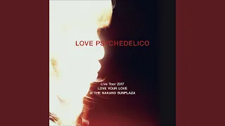 Calling You (LOVE PSYCHEDELICO Live Tour 2017 LOVE YOUR LOVE at THE NAKANO SUNPLAZA)