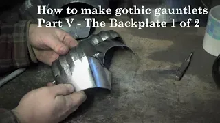 How to make gothic gauntlets, part V the backplate 1 of 2.