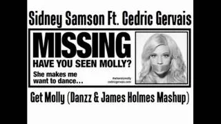 Sidney Samson ft Cedric Gervais - Get Molly (Danzz & James Holmes Mashup)