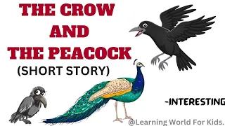 The Crow And The Peacock Story | Story in English | Interesting Story | Moral Story | Reading Story|