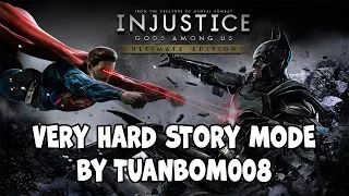 Injustice: Gods Among Us - Story Mode on Very Hard (By TuanBom008)