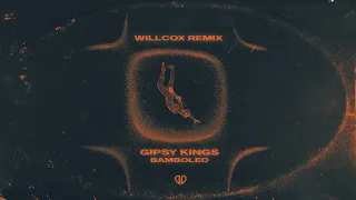 Gipsy Kings - Bamboléo (Willcox Remix) [DropUnited Exclusive]