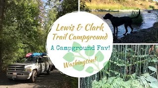 Lewis & Clark Trail Campground / Washington / A Campground Fav!