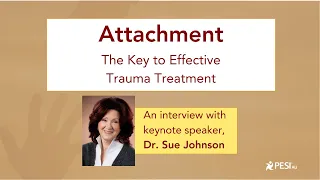 Dr Sue Johnson: Building Trust and Treating Trauma with Attachment Science