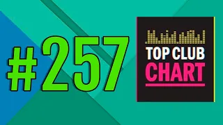 Top Club Chart #257 - Top 25 Dance Tracks (21.03.2020)