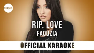 Faouzia - RIP, Love (Official Karaoke Instrumental) | SongJam