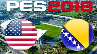 International Friendly - USA vs BOSNIA & HERZEGOVINA - PES 2018
