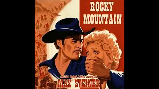 Rocky Mountain - A Symphony (Max Steiner - 1950)