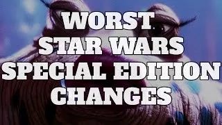 Top 10 Worst Star Wars Special Edition Changes (Quickie)