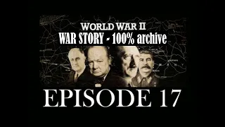 World War II - War Story: Ep. 17 - New Challenges