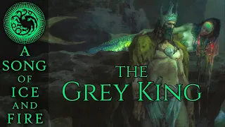 The Grey King: Secret PreHistory of the Ironborn - A Song of Ice and Fire - Game of Thrones
