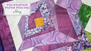 Foundation Paper Piecing Series - May | a Shabby Fabrics Tutorial