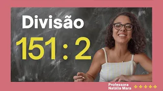 “151/2" "151:2" "Dividir 151 por 2" "Dividir 151 entre 2" "151 dividido por 2" "151%2" "Divisão”