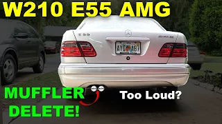 Loud W210 E55 AMG Muffler and Resonator Delete Straight Pipe Install