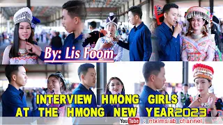 Interview the hmong girls in hmong new year2023/xam phaj hluas nkauj noj peb caug2023/Lis Foom Vaj#4