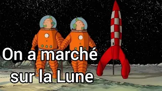 ON A MARCHÉ SUR LA LUNE  - Les Aventures de Tintin