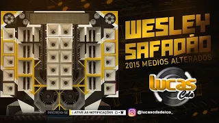 WESLEY SAFADÃO 2015 MEDIOS PRA PAREDÃO @lucascdsdeico_