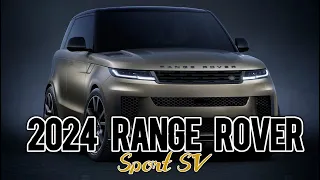 ALL NEW 2024 - 2025 RANGE ROVER SPORT SV EDITION ONE --- PRICING & SPECIFICATIONS REVEALED !