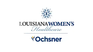 LWH & Ochsner Health - Exciting New Partnership