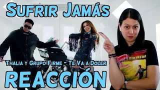 REACCIÓN a Thalia y Grupo Firme - Te Va a Doler (Official Video)