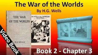 Book 2 - Ch 03 - The War of the Worlds by H. G. Wells - The Days Of Imprisonment