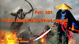 Tuam Leej Kuab The Hmong Shaman Warrior (Part 521)