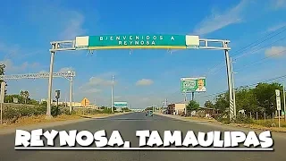 Llegando a Reynosa, Tamaulipas