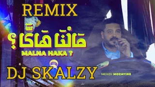 REMIX CHAABI Mehdi Mozayine - Malna Haka ?