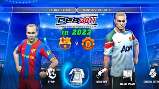 PES 2011 in 2023 - Champions League 🔥 Barcelona vs Man United | 4K Gameplay 😱🔥 Fujimarupes