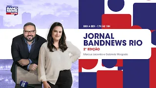 | AO VIVO | Jornal BandNews Rio - 2ª Edição (24/05/24)